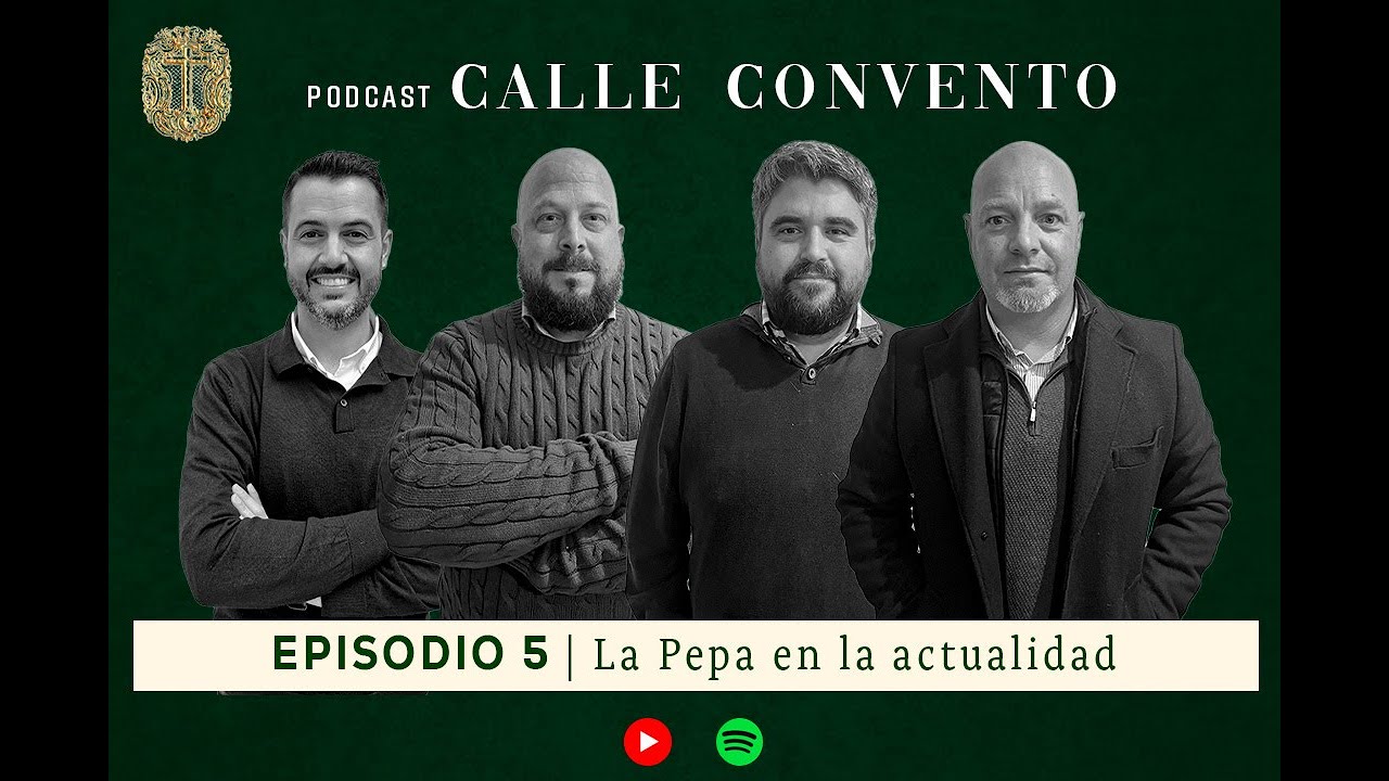 La Pepa en la Actualidad| El podcast Calle Convento #5