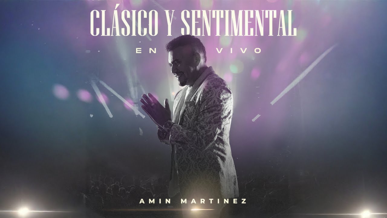 Amin Martínez - Clásico y Sentimental (En Vivo)