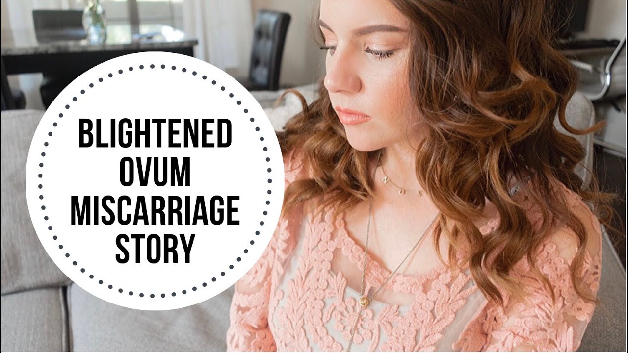 Blighted Ovum Miscarriage Story