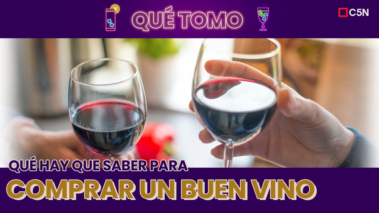 C5N QU&Eacute; TOMAMOS: &iquest;C&oacute;mo COMPRAR un BUEN VINO?