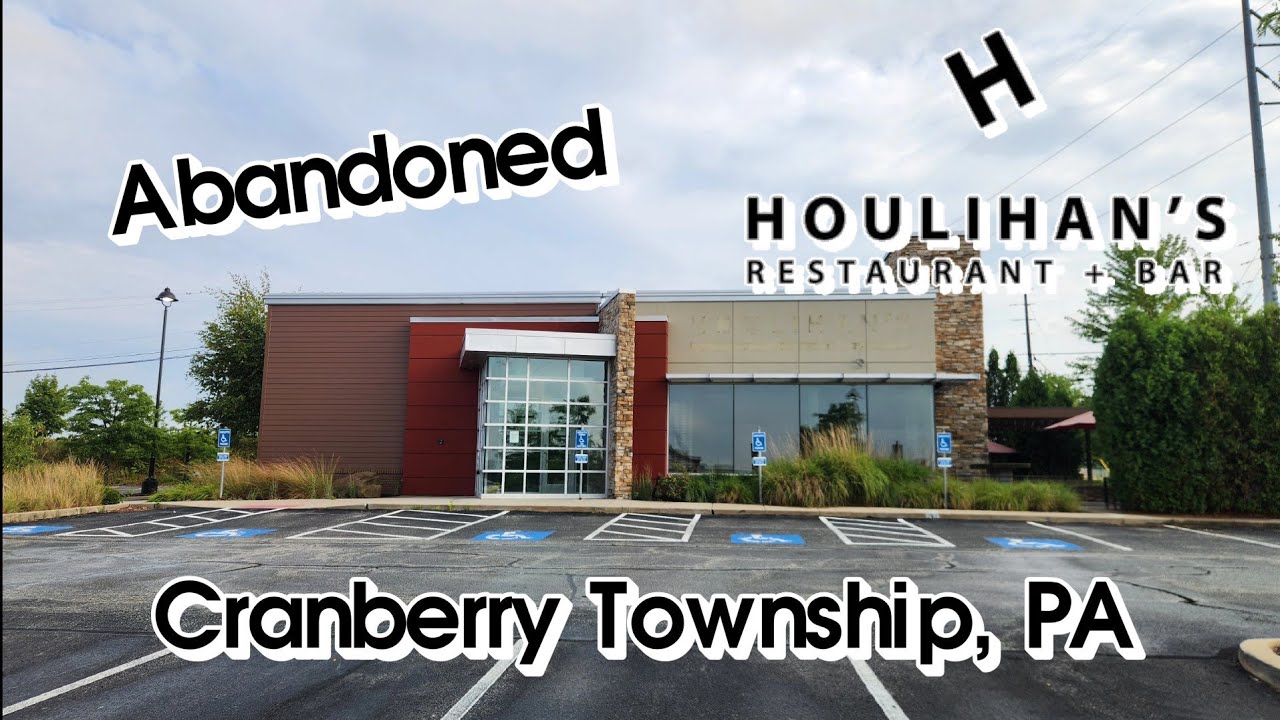 Abandoned Houlihans - Cranberry Township, PA
