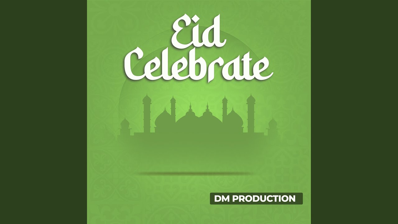 Eid Celebrate