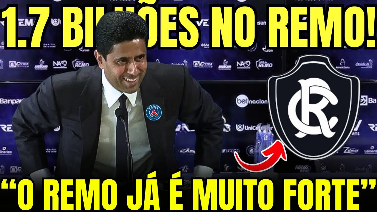 SHEIK DO PSG OFERECE BOLADA E PLANO PARA TORNAR O REMO POTÊNCIA | NOTÍCIAS DO REMO HOJE