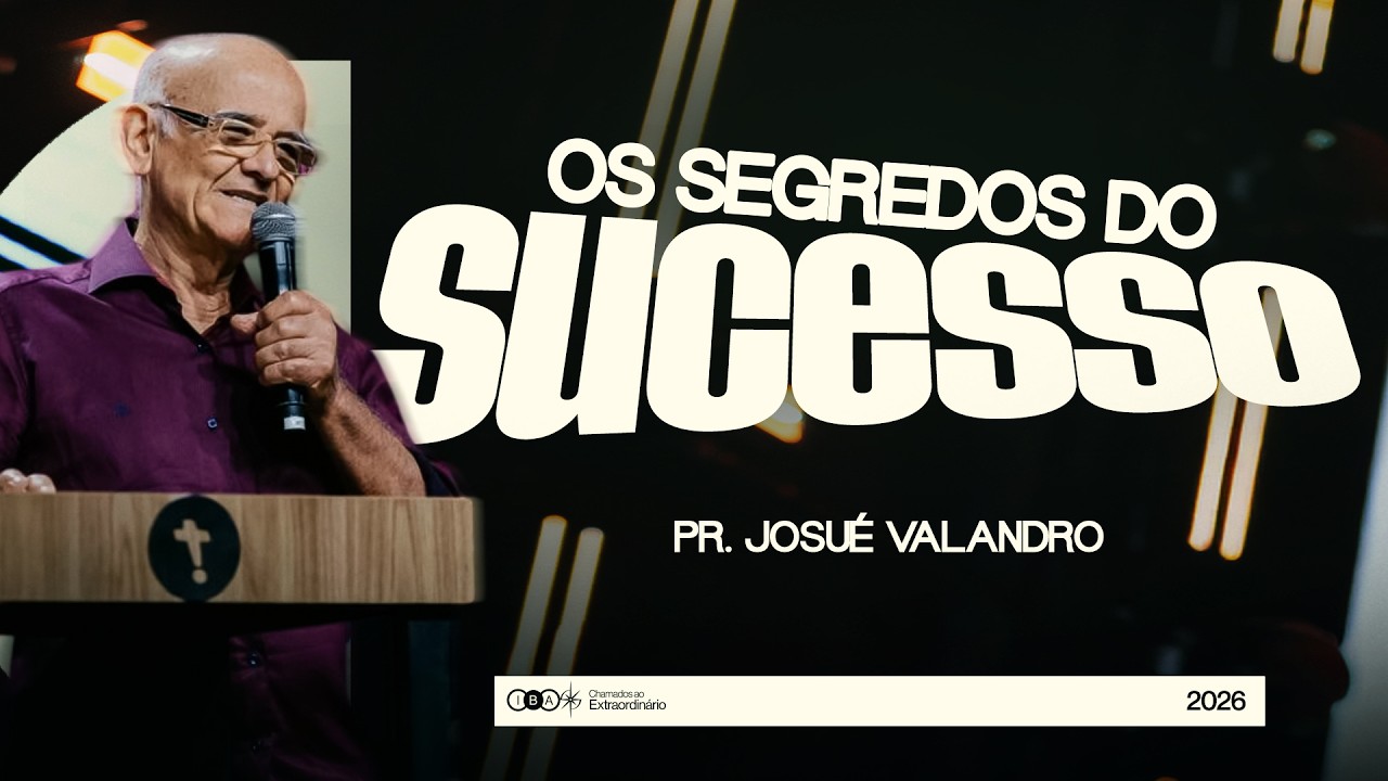 OS SEGREDOS DO SUCESSO | PR. JOSUE VALANDRO