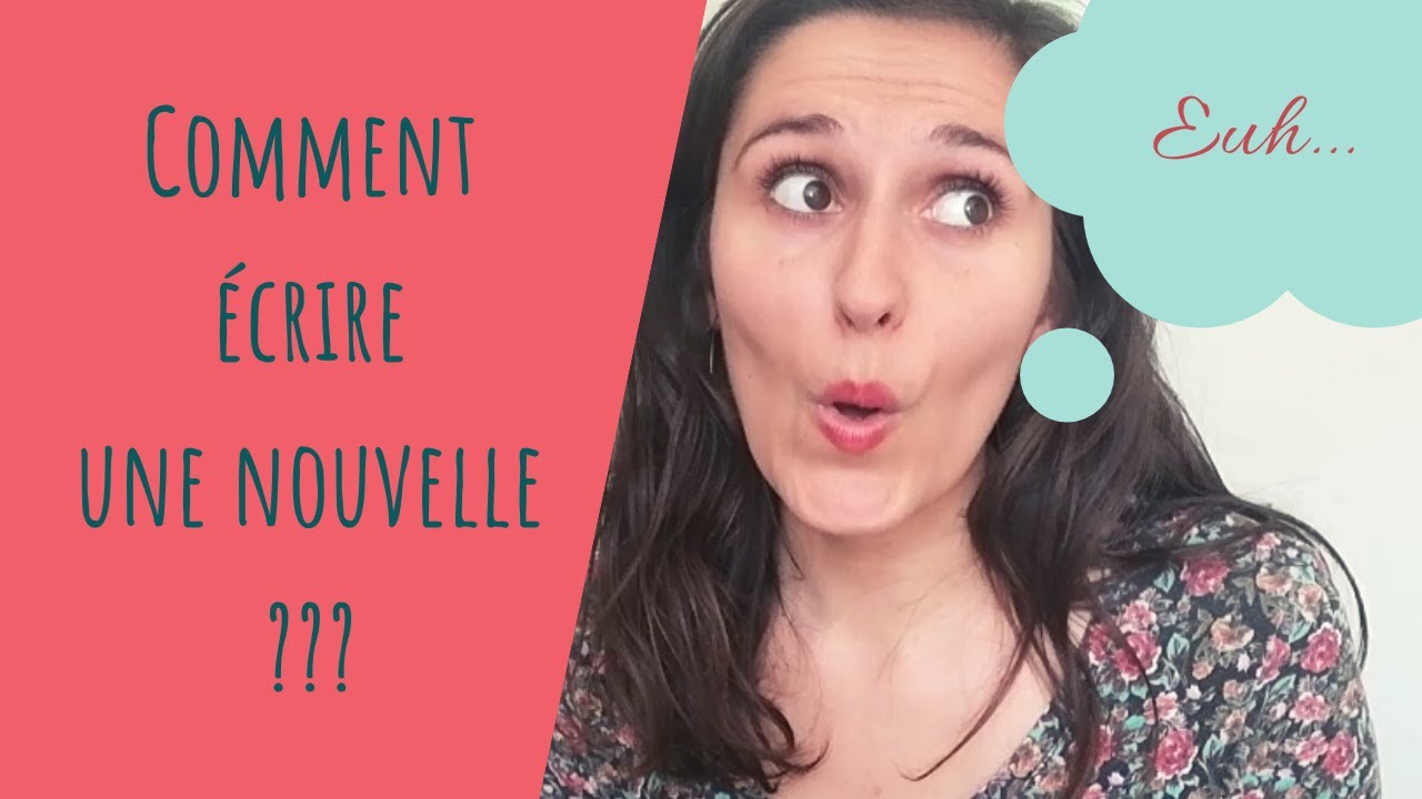 Comment écrire une nouvelle ?