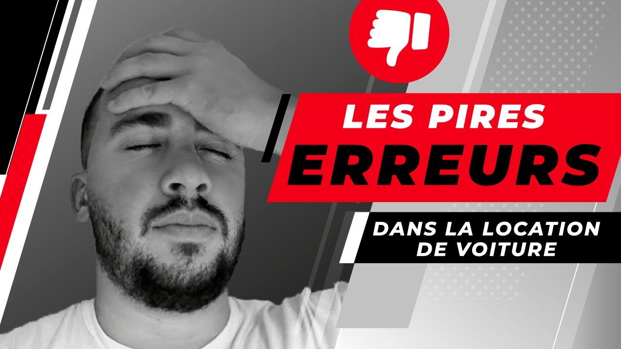 Les Pires Erreurs Dans La Location De Voiture