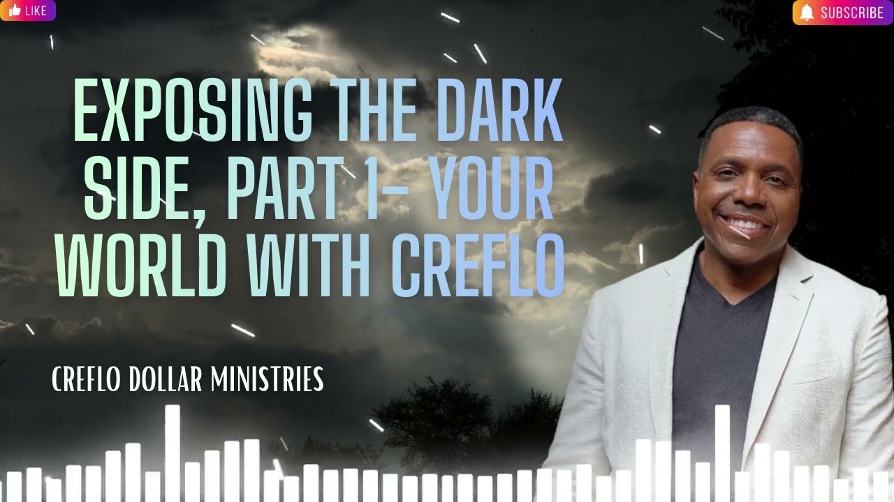 Exposing the Dark Side, Part 1  Your World with Creflo