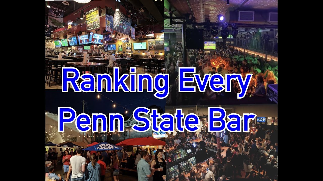 Ranking Every Penn State Bar (State College, PA)