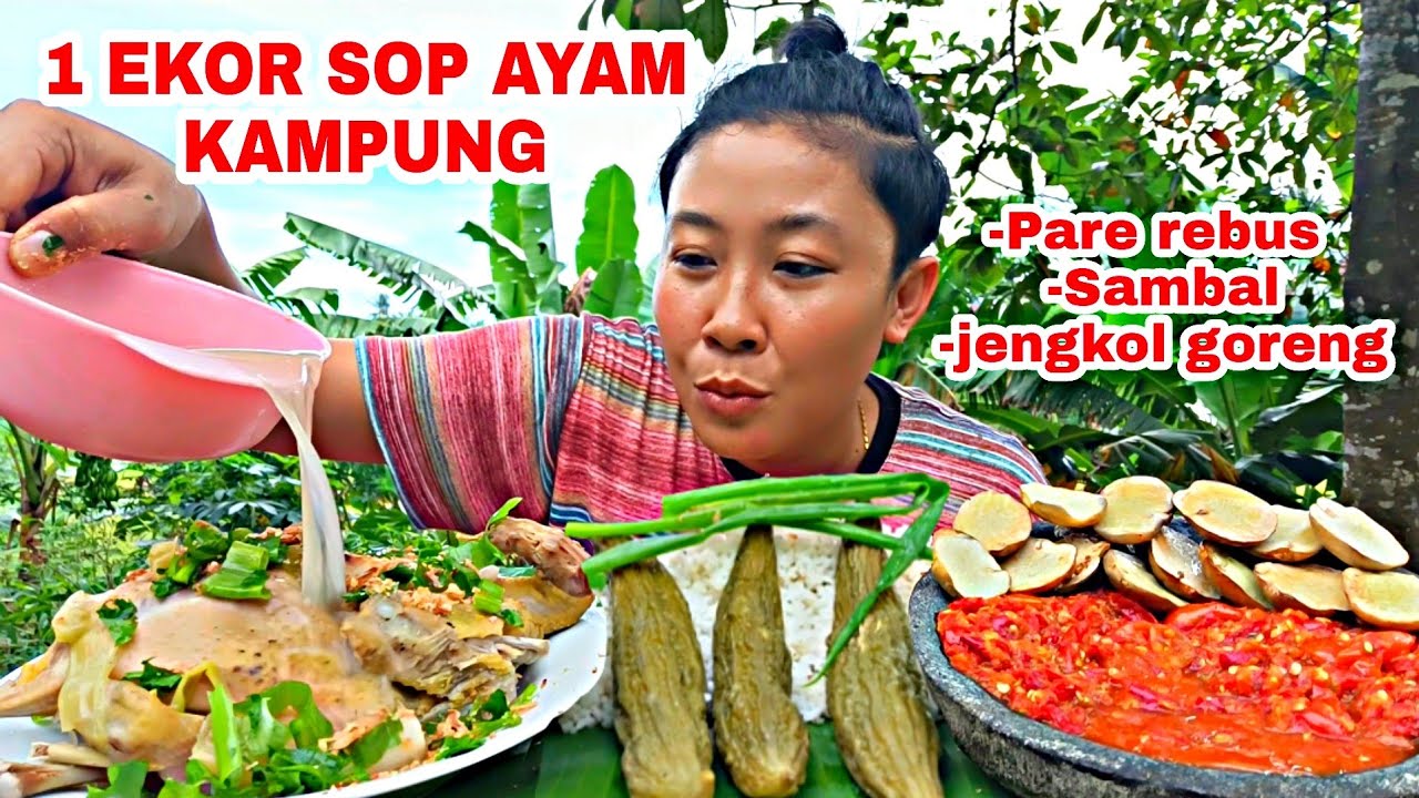 1 EKOR SOP AYAM KAMPUNG, PARE REBUS, SAMBAL MENTAH , JENGKOL GORENG🤤