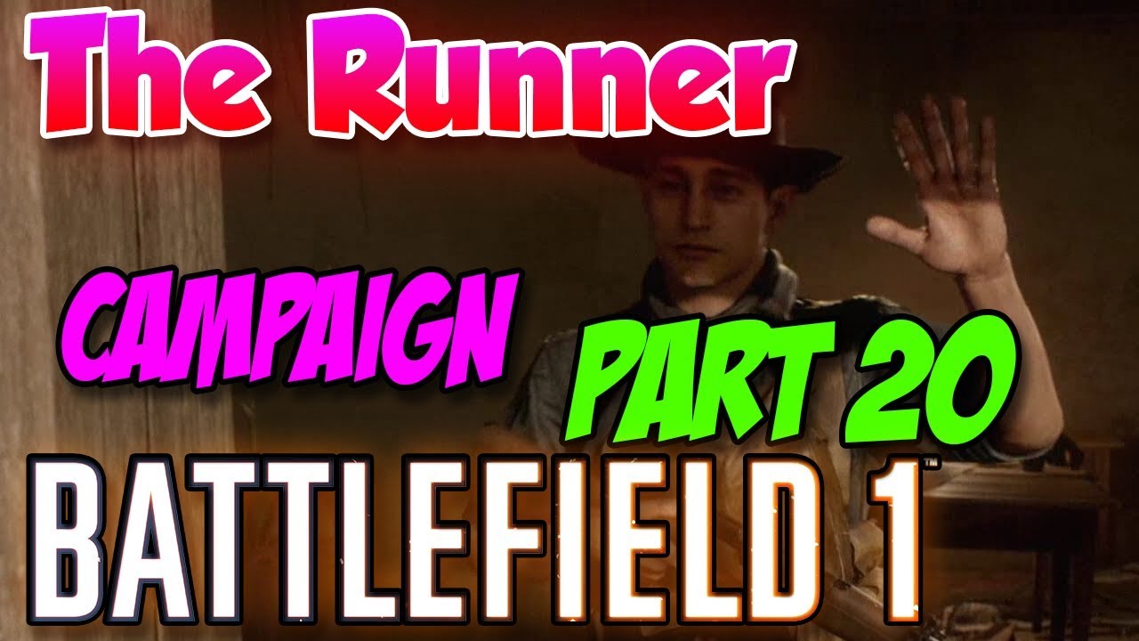 THE KID CAN SHOOT!👦 - 🔫Battlefield 1 Campaign Part 20🔪- 🏃The Runner.2
