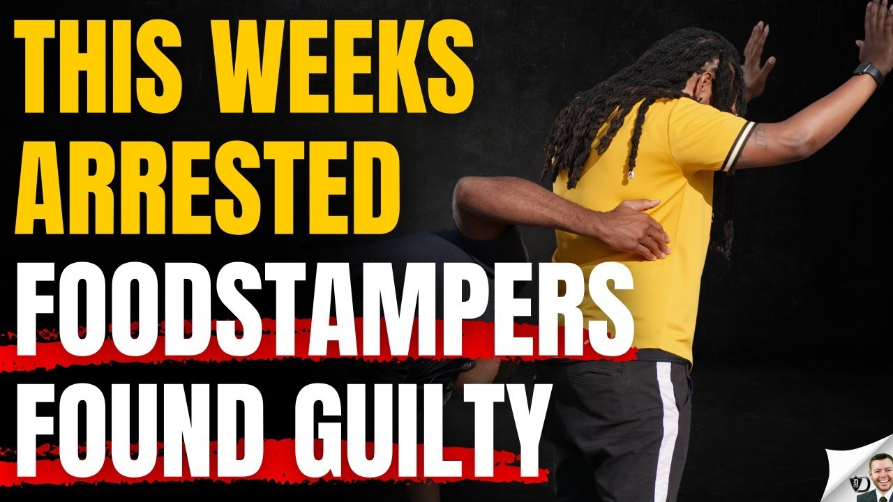 These Food Stamp Recipients Were Arrested This Week