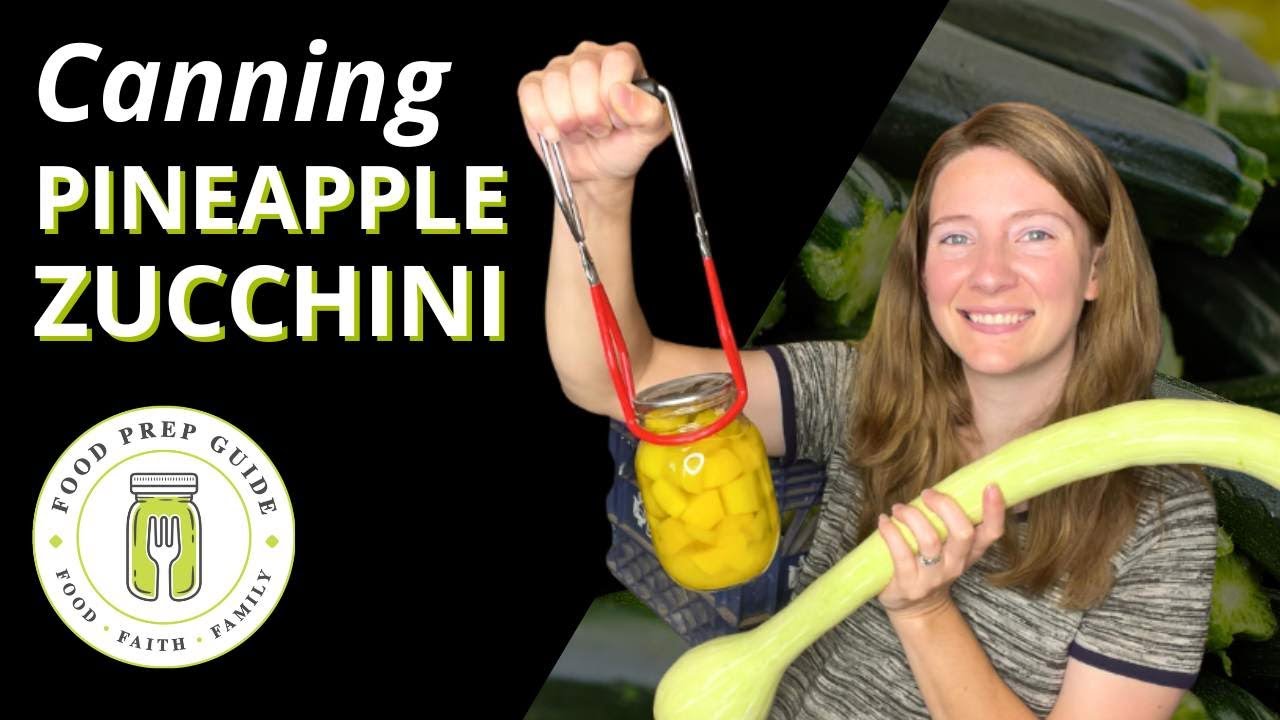Canning Pineapple Zucchini | Water Bath Recipe