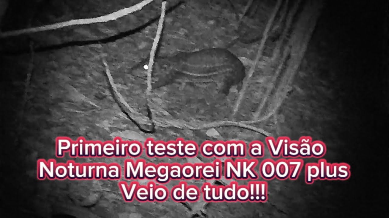 Estreia da Visão Noturna Megaorei NK 007 Plus