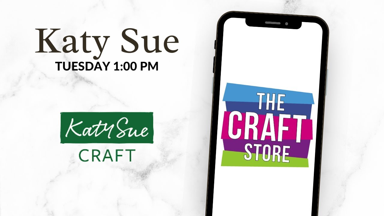 The Craft Store LIVE with Katy Sue Designs!