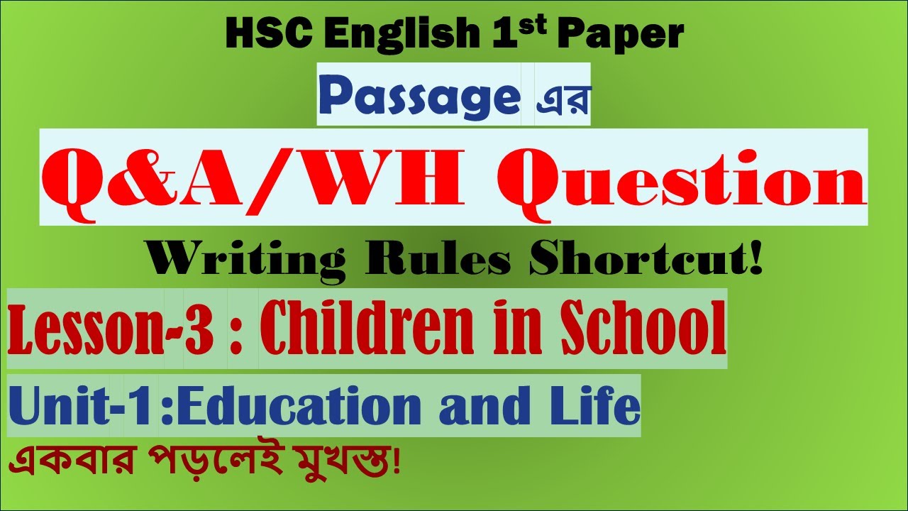 HSC English 1st Paper | Passage Q&A Writing Rules | L-3 Children in School | U-1: Education & Life