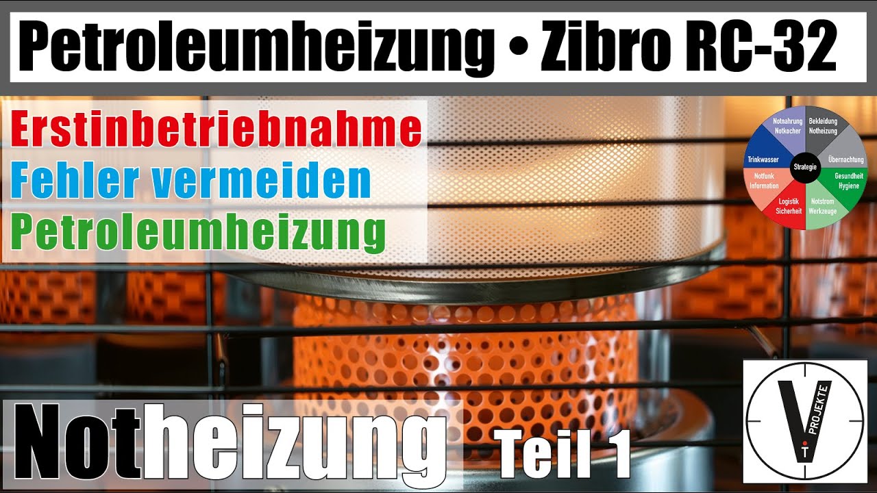 Notheizung V • Zibro RC-32 • Teil 1 Petroleumheizung • Erstinbetriebnahme ohne Fehler