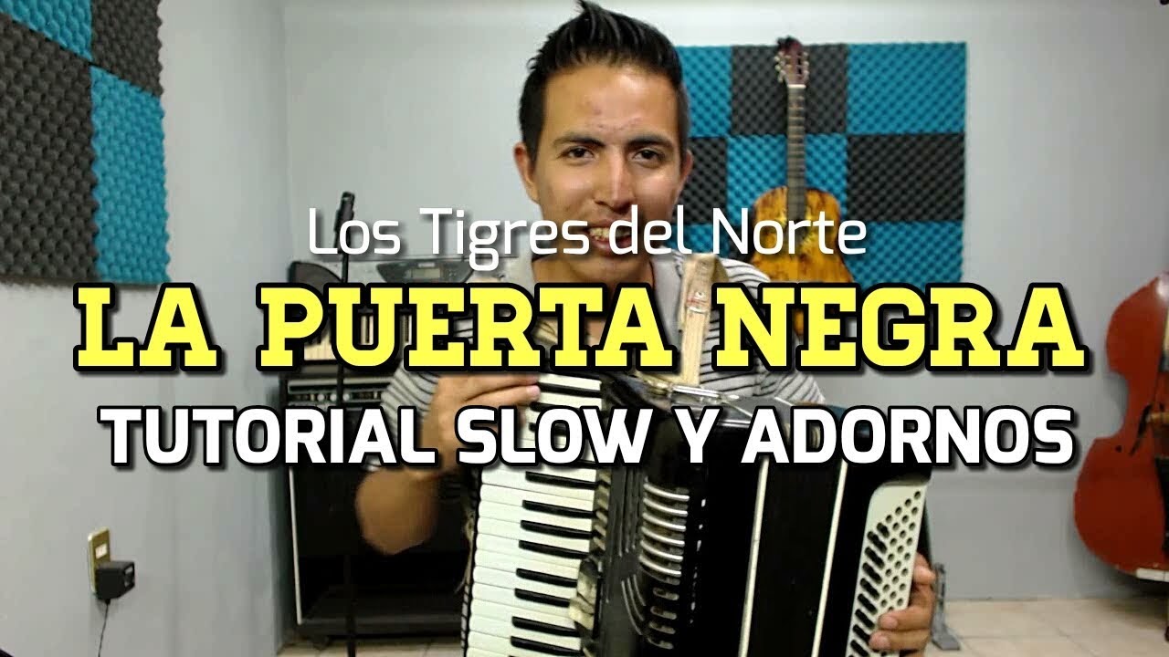 La Puerta Negra - Los Tigres del Norte - Tutorial para Acordeon