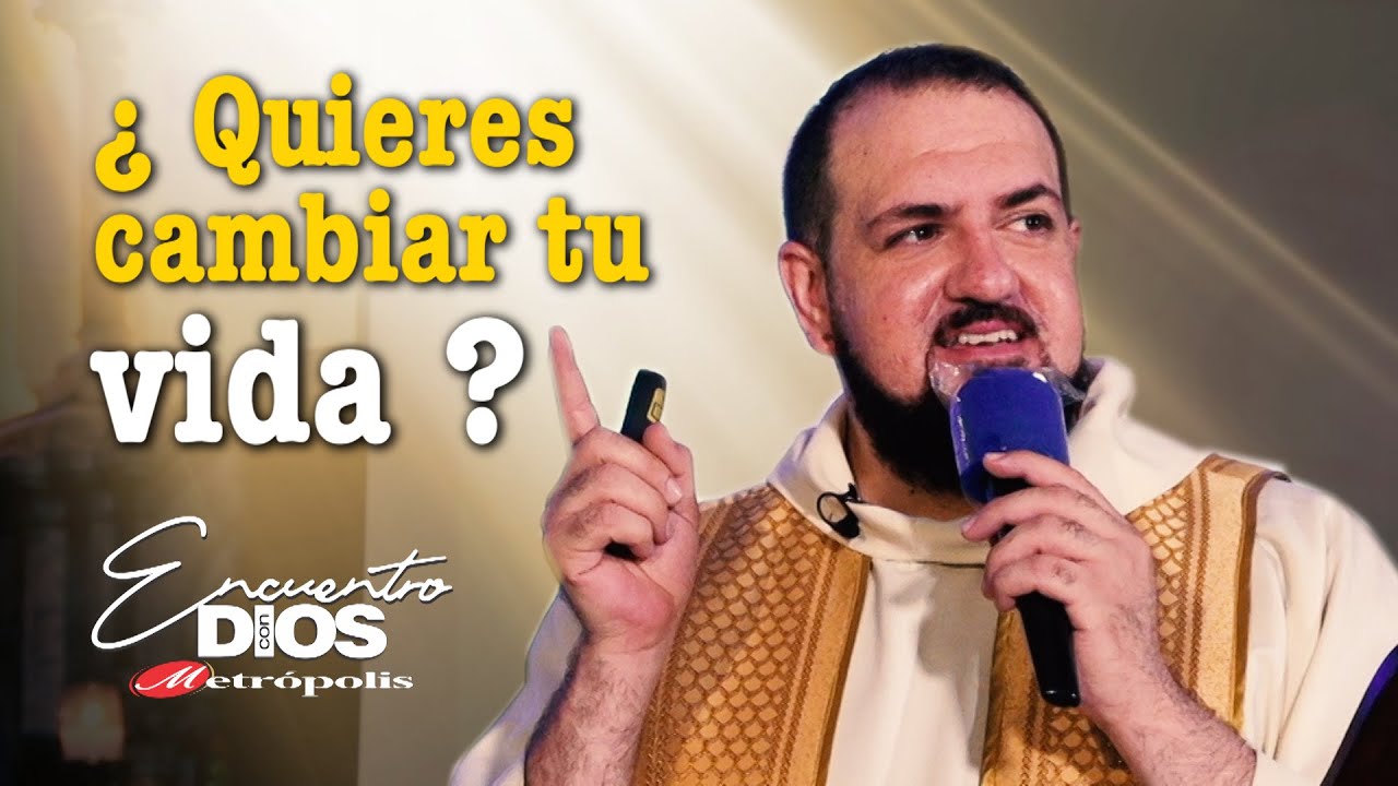 Sacerdote Arles Arias · ¿ Quieres Cambiar Tu Vida ?