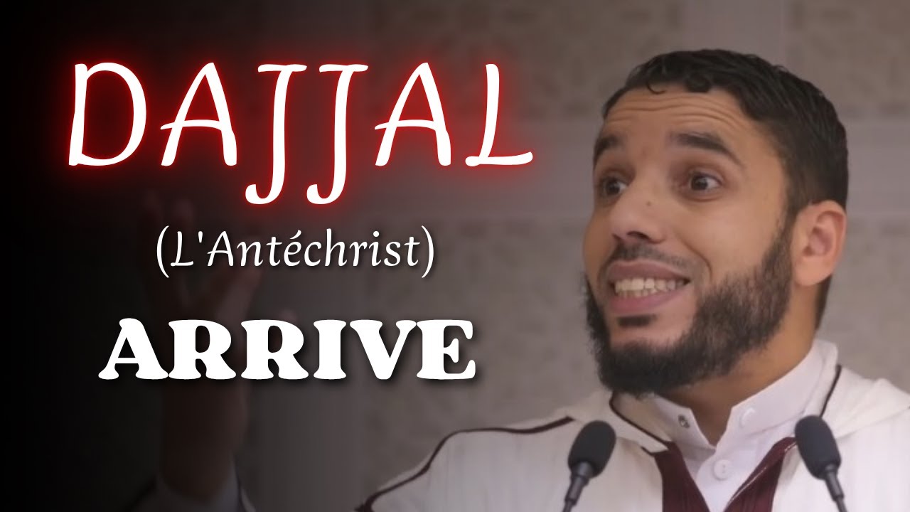 Prépare-toi au Dajjal MAINTENANT ! - Rachid Eljay