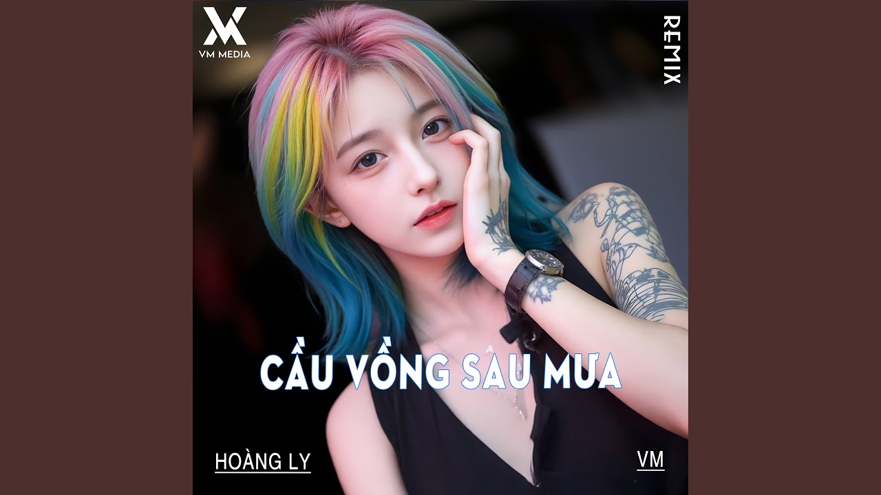 Cầu Vồng Sau Mưa (Remix)