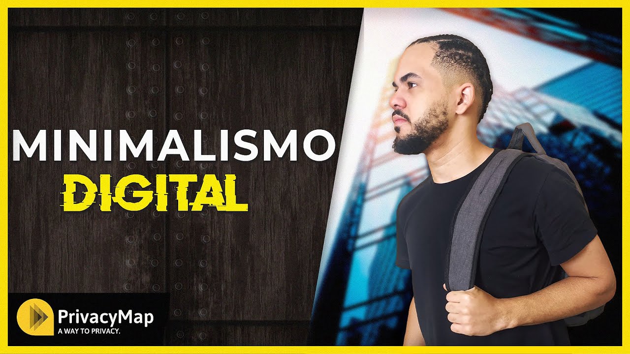3 Formas de ter PRIVACIDADE com Minimalismo Digital