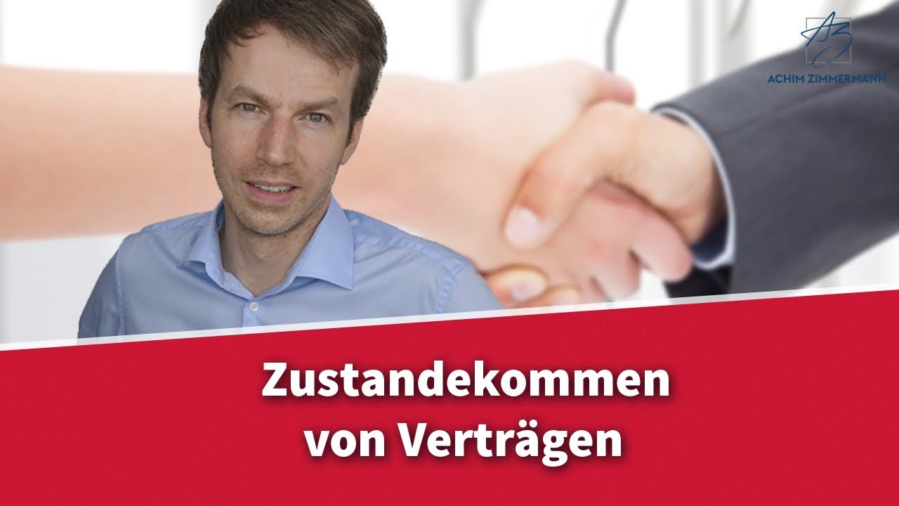 Zustandekommen von Verträgen | Rechtsanwalt Dr. Achim Zimmermann