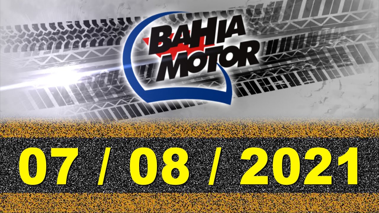 Programa Bahia Motor 07 / 08 / 2021