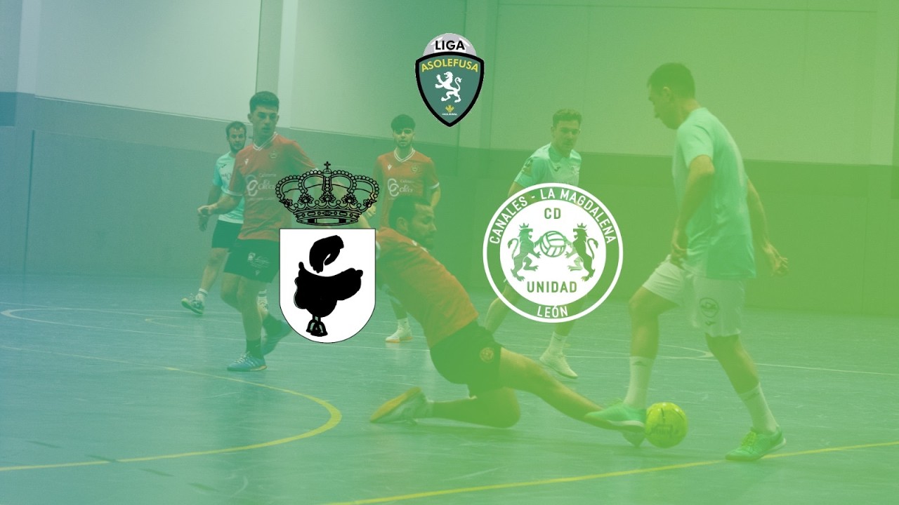 MANSILLA F.S. VS C.D. UNIDAD | LIGA ASOLEFUSA - JORNADA 12