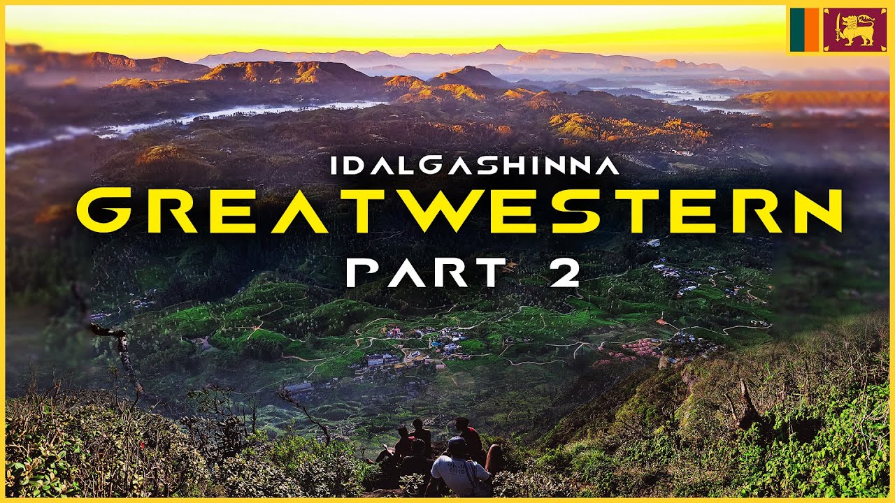 Greatwestern  ( Idalgashinna - Part 2) Cinematic Vlog  🇱🇰  | TravelVlog #20