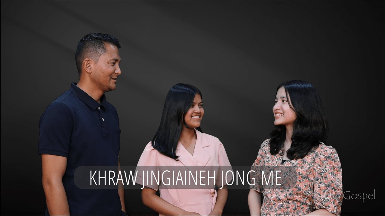 Khraw Jingiaineh Jong Me (Great is Thy Faithfulness) Hymn | Gospel Music |