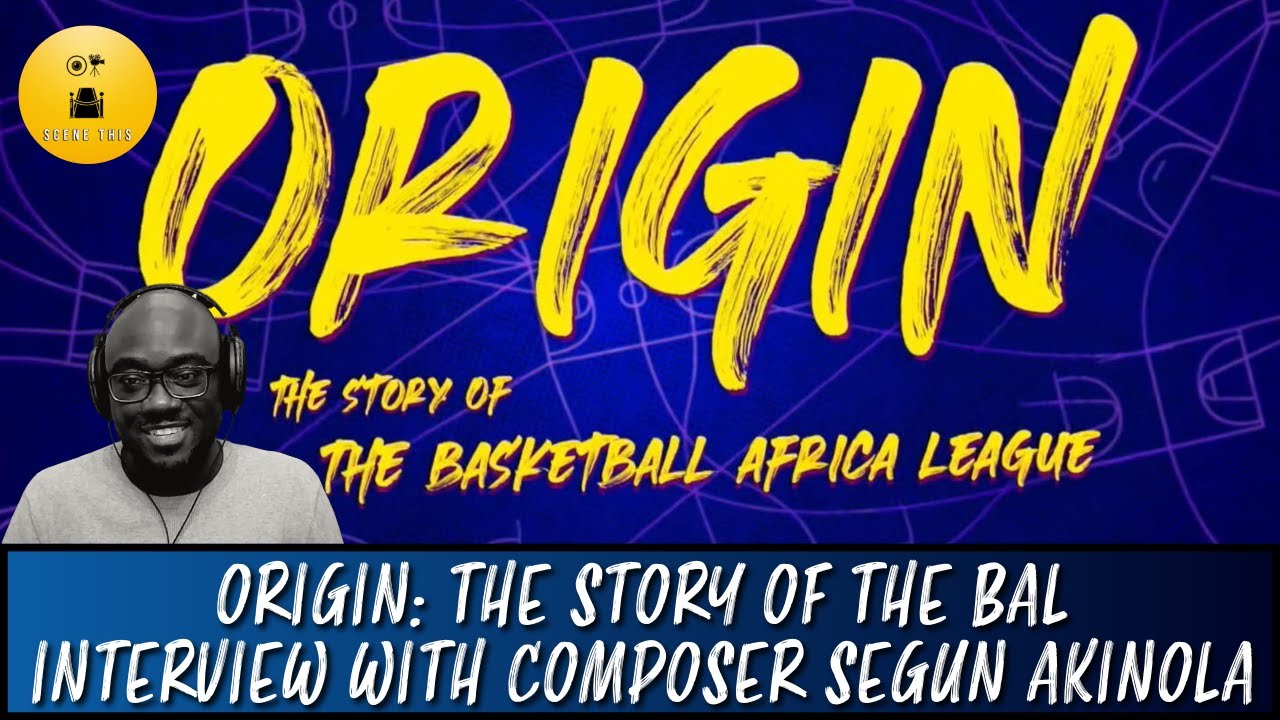 Interview with Segun Akinola, Composer of Origin: The Story of The Basketball Africa League