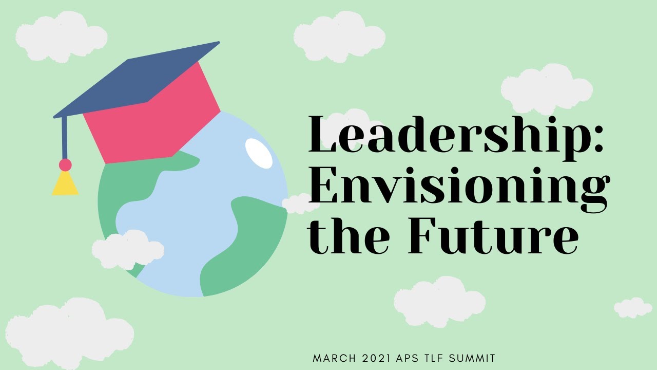 Leadership: Envisioning the Future