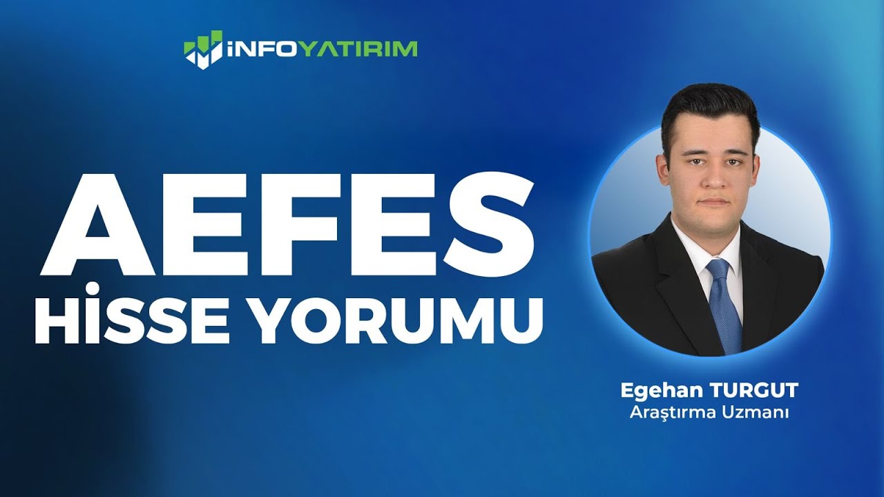 AEFES Hisse  Yorumu I Egehan Turgut '23 Ocak 2026' I İnfo Yatırım
