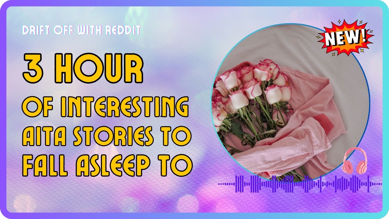 3 HOURS Of Interesting AITA Stories To Fall Asleep To | Gentle Reddit Audio for Sleep