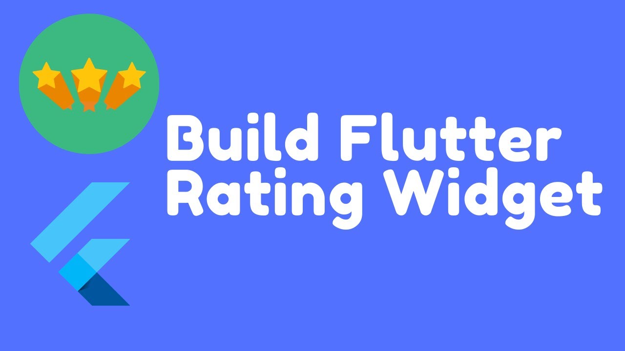 Building Flutter Rating Widget