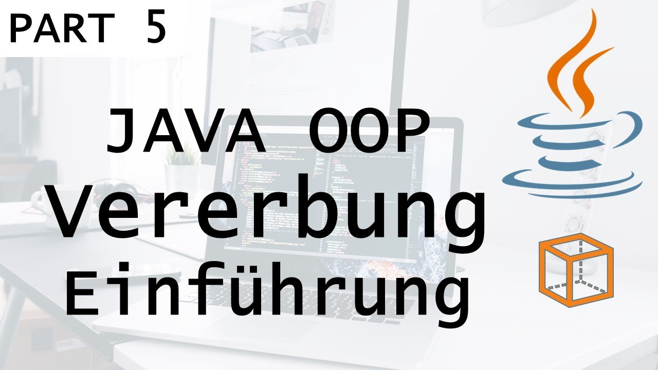 Vererbung Einführung [Part 5 JAVA OOP Tutorial]