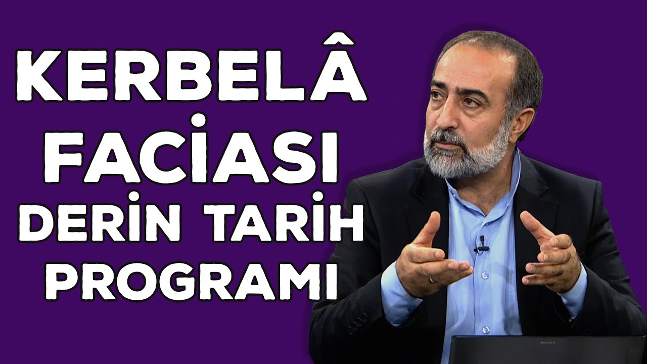 Ebubekir Sifil - Kerbela Faciası - Derin Tarih