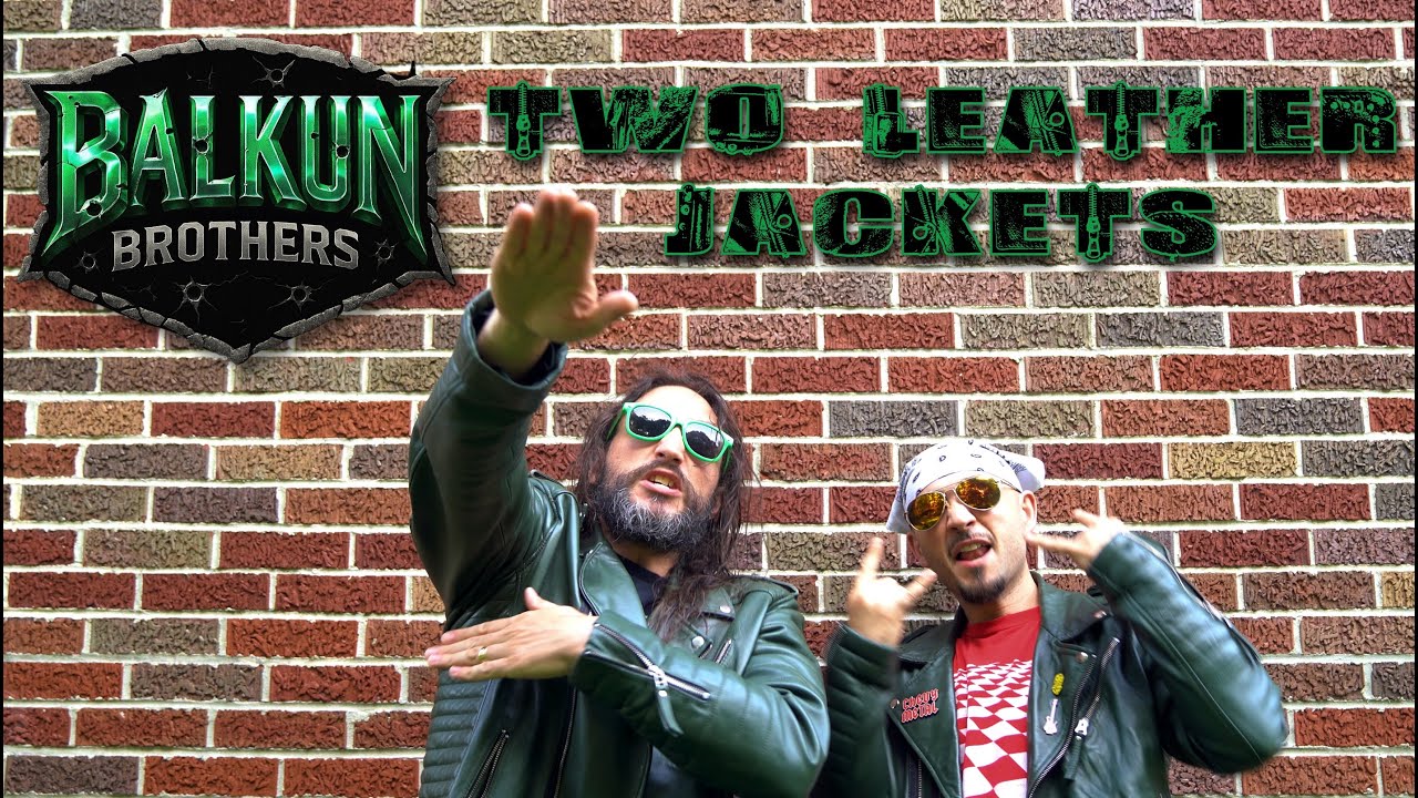 BALKUN BROTHERS - 'TWO LEATHER JACKETS' (Official Music Video)