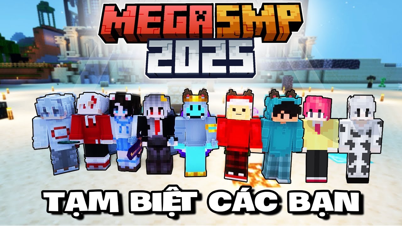 ĐẠI GIA ĐÌNH BĂNG CƯỚP SA MẠC | TẠM BIỆT MEGA SMP 2025