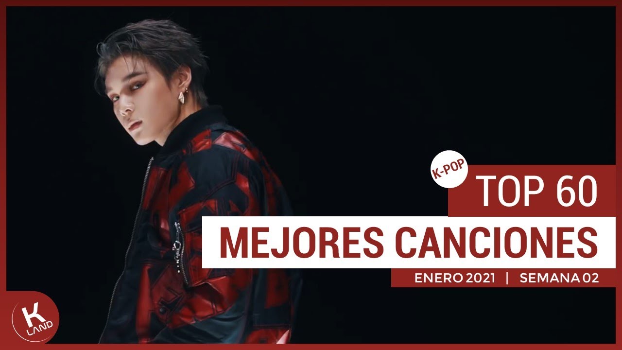 TOP 60 | Las Mejores Canciones K-POP de Enero 2021 [Semana 02]