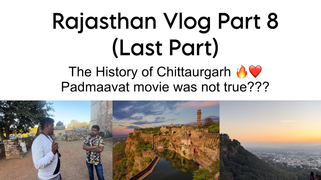 Rajasthan Vlog Part 8 | History of Chittaurgarh ❤️ | #chittorgarh #ranipadmini | MK Vlog