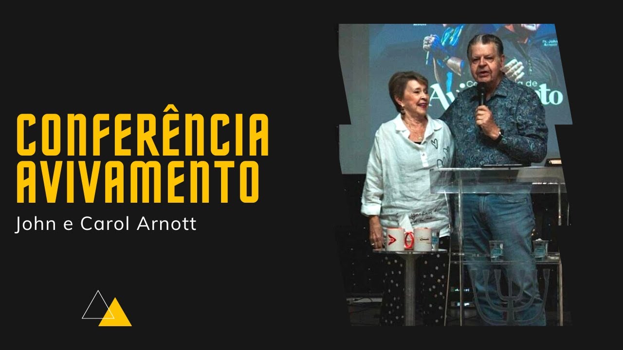 Conferência AVIVAMENTO - John e Carol Arnott - Catch the Fire - Curitiba/PR