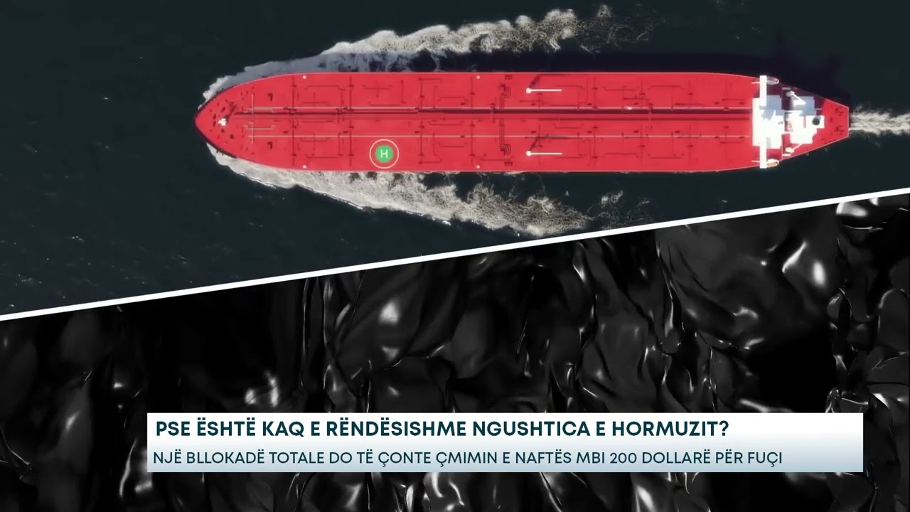 Pse është kaq e rëndësishme Ngushtica e Hormuzit? - Një bllokadë totale do të çonte çmimin...