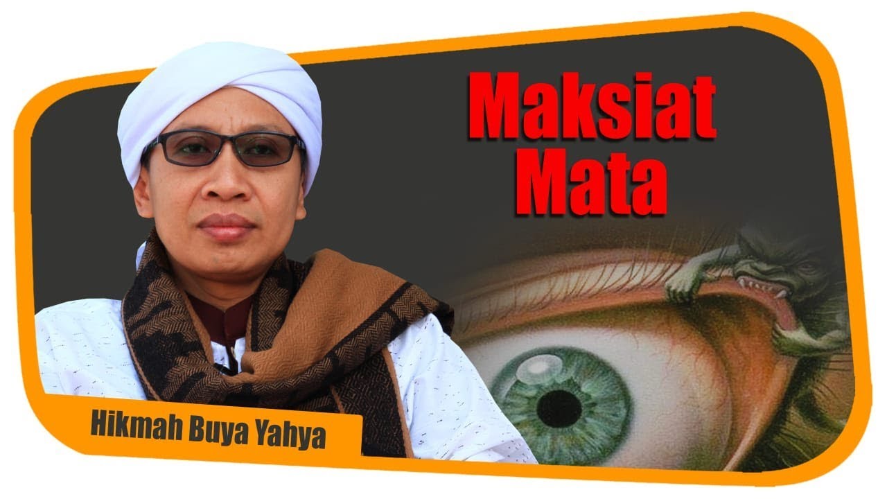 Maksiat Mata | Hikmah Buya Yahya