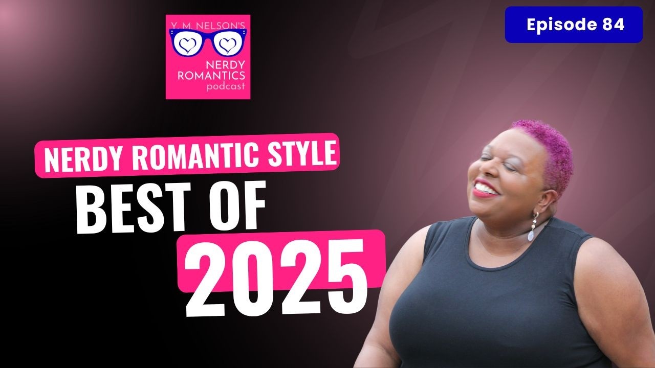 The Best Nerdy Romantic Picks of 2025