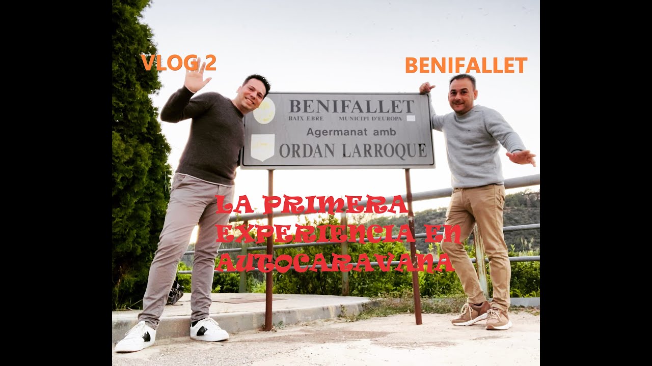 BENIFALLET | NUESTRA PRIMERA EXPERIENCIA EN #AUTOCARAVANA 🚐  #2