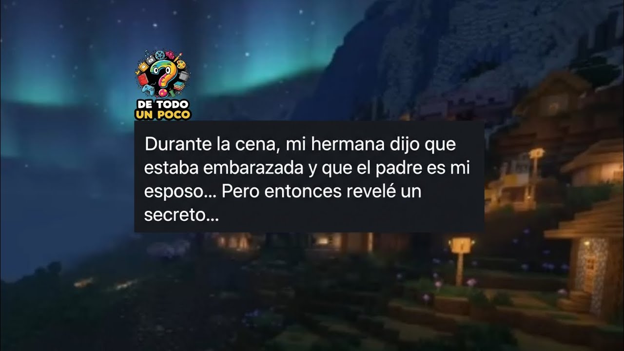 Durante la cena, mi hermana dijo que estaba embarazada y que el padre es mi esposo...