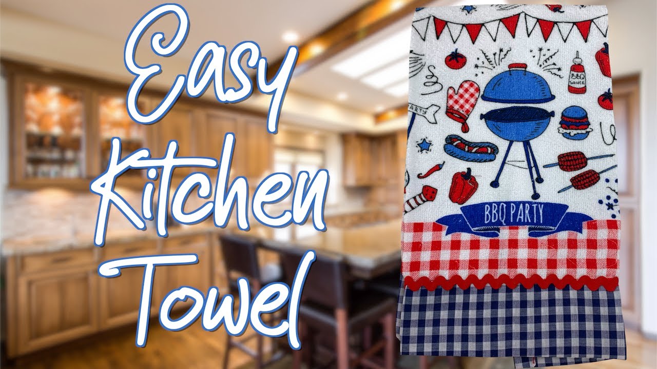Easy Kitchen Towel | The Sewing Room Channel