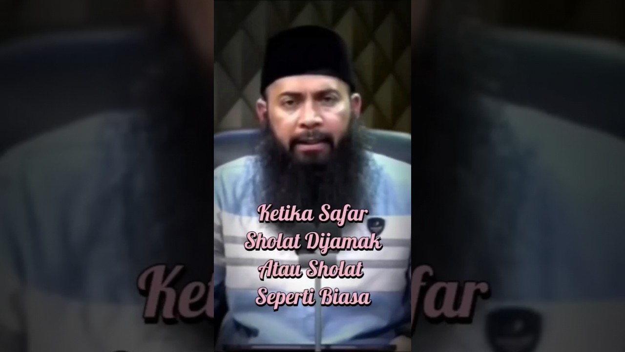 Ketika Safar Sholat Dijamak atau Sholat Seperti Biasa