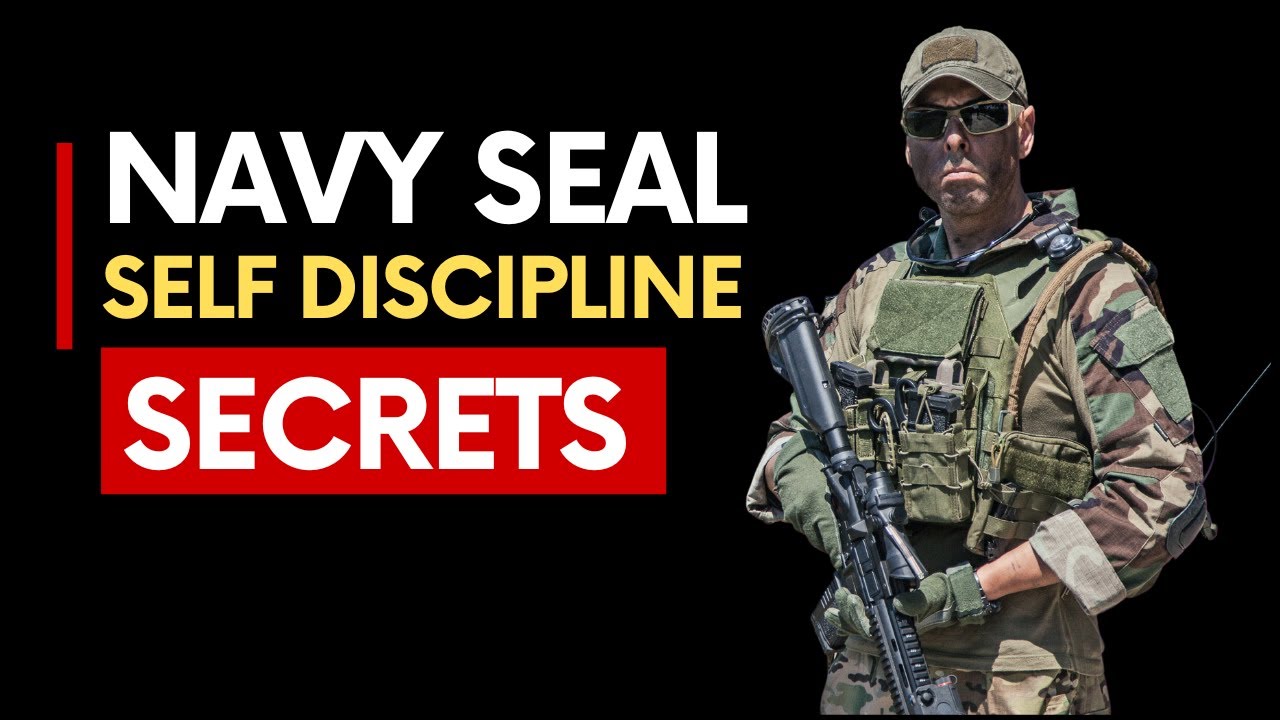 Navy Seal Secrets To Stay Self Disciplined